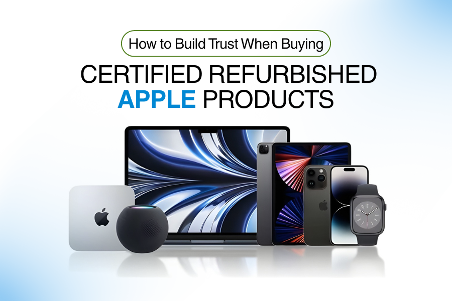 How to Build Trust When Buying Certified Refurbished Apple Products - SaveonMacs